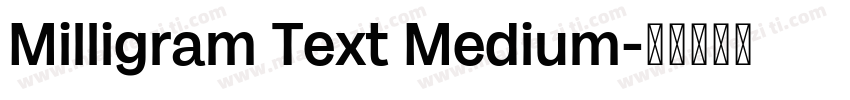 Milligram Text Medium字体转换